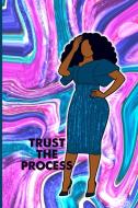 Trust the Process Journal di Latisha Jones edito da Lulu.com