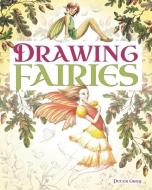 Drawing Fairies di Peter Gray edito da ARCTURUS PUB