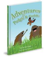 Adventures of Pudgie & Cuddie di Ernest Woonsam edito da MASCOT BOOKS