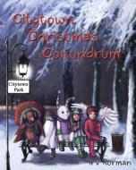 Citytown Christmas Conundrum di Irv Korman edito da Loconeal Publishing, LLC
