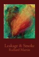 Leakage & Smoke di Richard Martin, T. Thilleman edito da Spuyten Duyvil