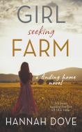 Girl Seeking Farm (A Finding Home Novel) di Jason Morgan, Hannah Dove edito da Plotworks Publishing