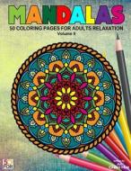Mandalas 50 Coloring Pages for Adults Relaxation Vol.9 di Chien Hua Shih edito da Createspace Independent Publishing Platform