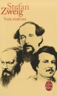 Trois Maitres di S. Zweig edito da LIVRE DE POCHE