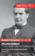 William McKinley et la guerre hispano-américaine di Quentin Convard, 50 minutes edito da 50 Minutes