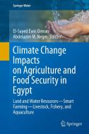Climate Change Impacts on Agriculture and Food Security in Egypt edito da Springer International Publishing