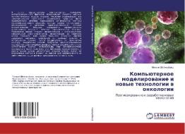 Komp'juternoe modelirovanie i novye tehnologii v onkologii di Mihail Shojhedbrod edito da LAP Lambert Academic Publishing