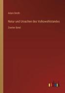 Natur und Ursachen des Volkswohlstandes di Adam Smith edito da Outlook Verlag