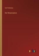 Die Renaissance di Graf Gobineau edito da Outlook Verlag