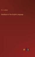 Handbook of the English Language di R. G. Latham edito da Outlook Verlag