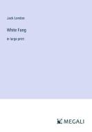 White Fang di Jack London edito da Megali Verlag