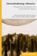 Herausforderung "Mensch" di Renate Brandscheidt, Johannes Brantl, Maria Overdick-Gulden, Werner Schüßler edito da Schoeningh Ferdinand GmbH