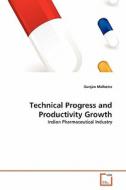 Technical Progress and Productivity Growth di Gunjan Malhotra edito da VDM Verlag