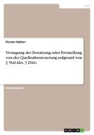 Versagung der Erstattung oder Freistellung von der Quellenbesteuerung aufgrund von § 50d Abs. 3 EStG di Florian Hafner edito da GRIN Publishing