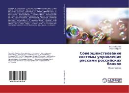 Sovershenstvovanie sistemy upravleniya riskami rossijskih bankov di Marina Volkova, Oxana Mirskaya edito da LAP Lambert Academic Publishing
