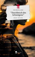 "Durchbruch des Schweigens". Life is a Story - story.one di Güler Hanchi edito da story.one publishing