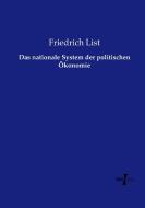 Das nationale System der politischen Ökonomie di Friedrich List edito da Vero Verlag