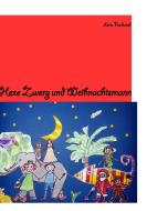 Hexe Zwerg & Weihnachtsmann di Lotta Nordwind edito da Books on Demand