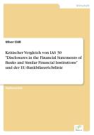 Kritischer Vergleich von IAS 30 "Disclosures in the Financial Statements of Banks and Similar Financial Institutions" un di Oliver Clöß edito da Diplom.de