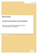Schattenwirtschaft in Deutschland di Marcel Sarman edito da Diplom.de