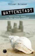 Wattenstadt. Ein satirischer Roman von der Hallig Langeneß di Oliver Driesen edito da Charles Verlag