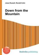 Down From The Mountain edito da Book On Demand Ltd.