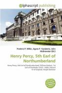 Henry Percy, 5th Earl Of Northumberland edito da Vdm Publishing House