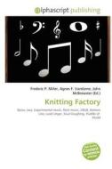 Knitting Factory edito da Betascript Publishing