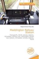 Maddington Railway Station edito da Fer Publishing
