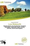 Low Walworth edito da Loc Publishing