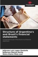 Structure of Argentina's and Brazil's financial statements di Jeferson Luís Lopes Goularte, Jefferson Marçal Rocha, Alzira Elaine Melo Leal edito da Our Knowledge Publishing