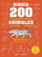 Dibuja 200 animales : aprende a dibujar paso a paso caballos, gatos, perros, reptiles, aves, peces y otras criaturas di Lee J. Ames edito da Editorial El Drac, S.L.