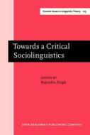 Towards A Critical Sociolinguistics edito da John Benjamins Publishing Co