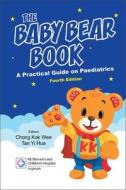 Baby Bear Book, the (Fourth Edition) edito da WORLD SCIENTIFIC PUB CO INC