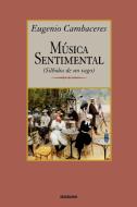 Musica sentimental di Eugenio Cambaceres edito da Stockcero