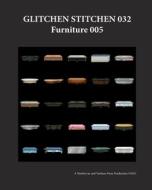 Glitchen Stitchen 032 Furniture 005 di Wetdryvac edito da Blurb