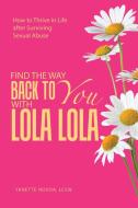 Find the Way Back to You with Lola Lola di Yanette Novoa Lcsw edito da Balboa Press