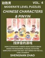Chinese Characters & Pinyin Games (Part 4) - Easy Mandarin Chinese Character Search Brain Games for Beginners, Puzzles, Activities, Simplified Charact di Shengnan Zhao edito da Chinese Character Puzzles by Shengnan Zhao