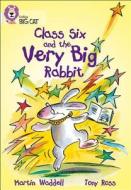 Class Six and the Very Big Rabbit di Martin Waddell edito da HarperCollins Publishers