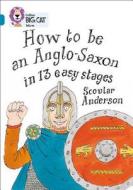 How to be an Anglo Saxon di Scoular Anderson edito da HarperCollins Publishers