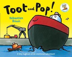 Toot and Pop di Sebastien Braun edito da HarperCollins Publishers