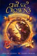 The Six Crowns: Fire Over Swallowhaven di Allan Jones edito da GREENWILLOW
