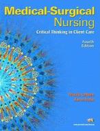 Medical-Surgical Nursing Value Pack: Critical Thinking in Client Care [With CDROM and Clinical Handbook for Medical-Surgical Nursing and Access Code] di Priscilla LeMone, Karen Burke edito da Prentice Hall