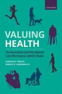Valuing Health di Phelps edito da OXFORD UNIV PR