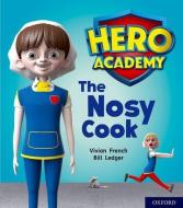 Hero Academy: Oxford Level 6, Orange Book Band: The Nosy Cook di Vivian French edito da Oxford University Press
