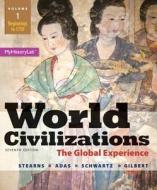 World Civilizations di Peter N. Stearns, Michael B. Adas, Stuart B. Schwartz, Marc Jason Gilbert edito da Pearson Education (us)