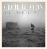 Cecil Beaton: Theatre of War di Cecil Beaton edito da RANDOM HOUSE UK