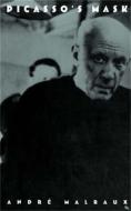 Picasso's Mask di Andre Malraux edito da INGRAM PUBLISHER SERVICES US
