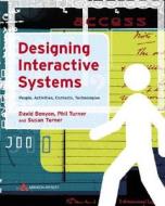 Designing Interactive Systems di David Benyon, Susan Turner, Phil Turner edito da Pearson Education (us)