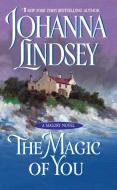 The Magic of You di Johanna Lindsey edito da AVON BOOKS